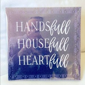 hands full house full heart full
canvas art